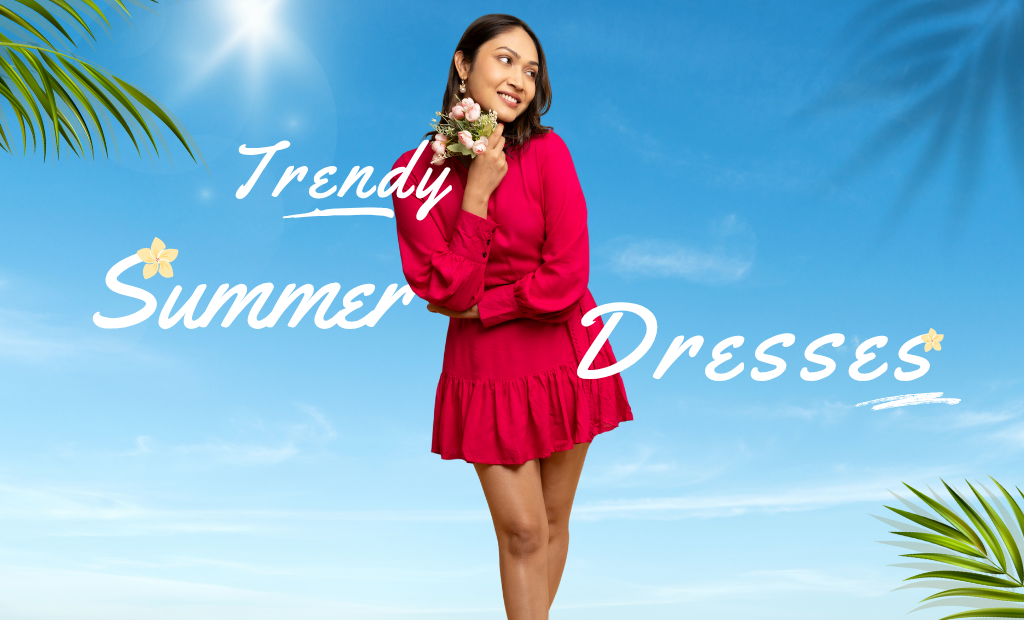 Trendy summer dresses