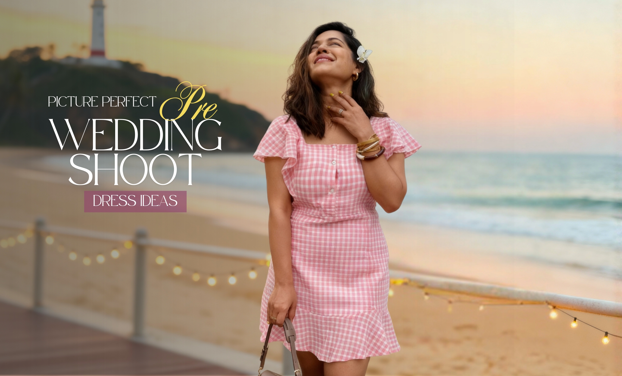 Latest and trendy Pre wedding shoot dresses ideas for women