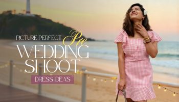 Picture perfect pre-wedding shoot dress ideas Pre wedding shoot dresses ideas
